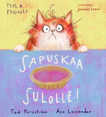 Sapuskaa Sulolle! -kirjan kannessa on piirros yrmeästä kissasta pöydän ääressä. Pöydällä on Sulon tyhjä ruokakuppi.