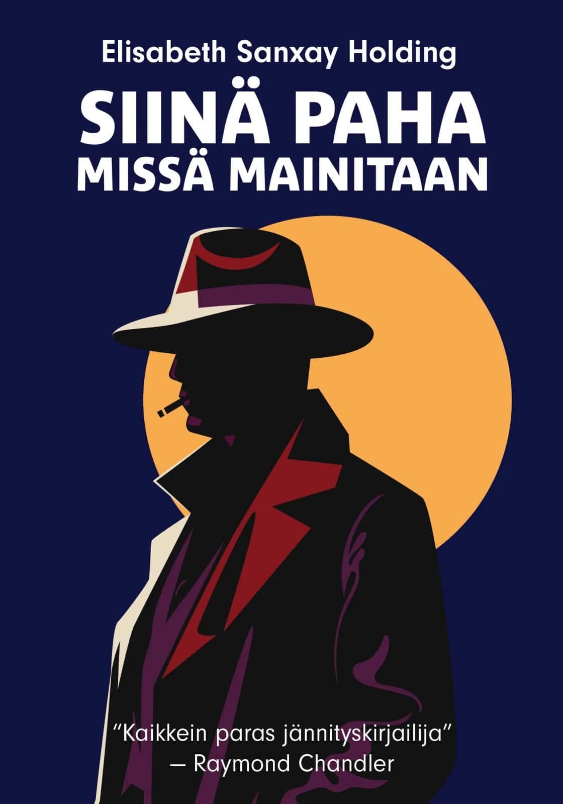 Siinä paha missä mainitaan -kirjan kannessa on tupakkaa polttavan, hattupäisen ja trenssitakkisen miehen piirretty siluetti, taustallaan keltainen ympyrä.