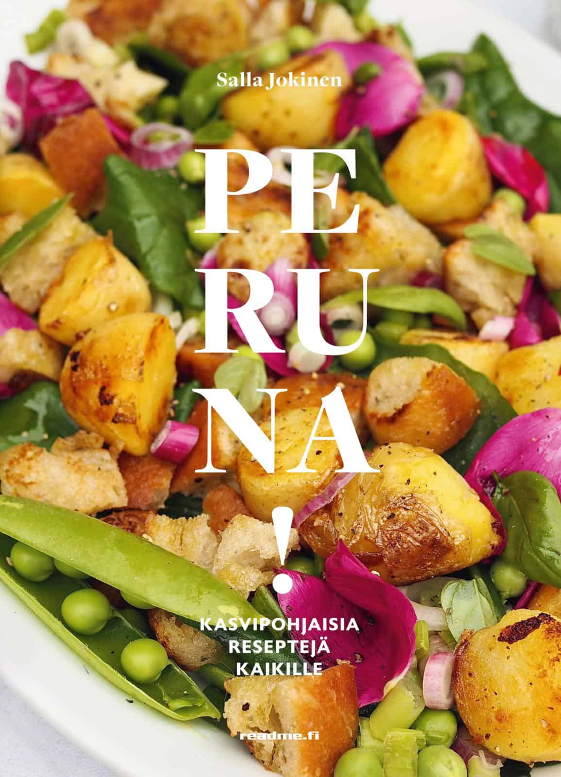 Peruna!-kirjan kannessa on lähikuva ruoka-annoksesta, jossa on paistettua perunaa, sokeriherneitä palkoineen, kevätsipulia ja muita kasviksia.