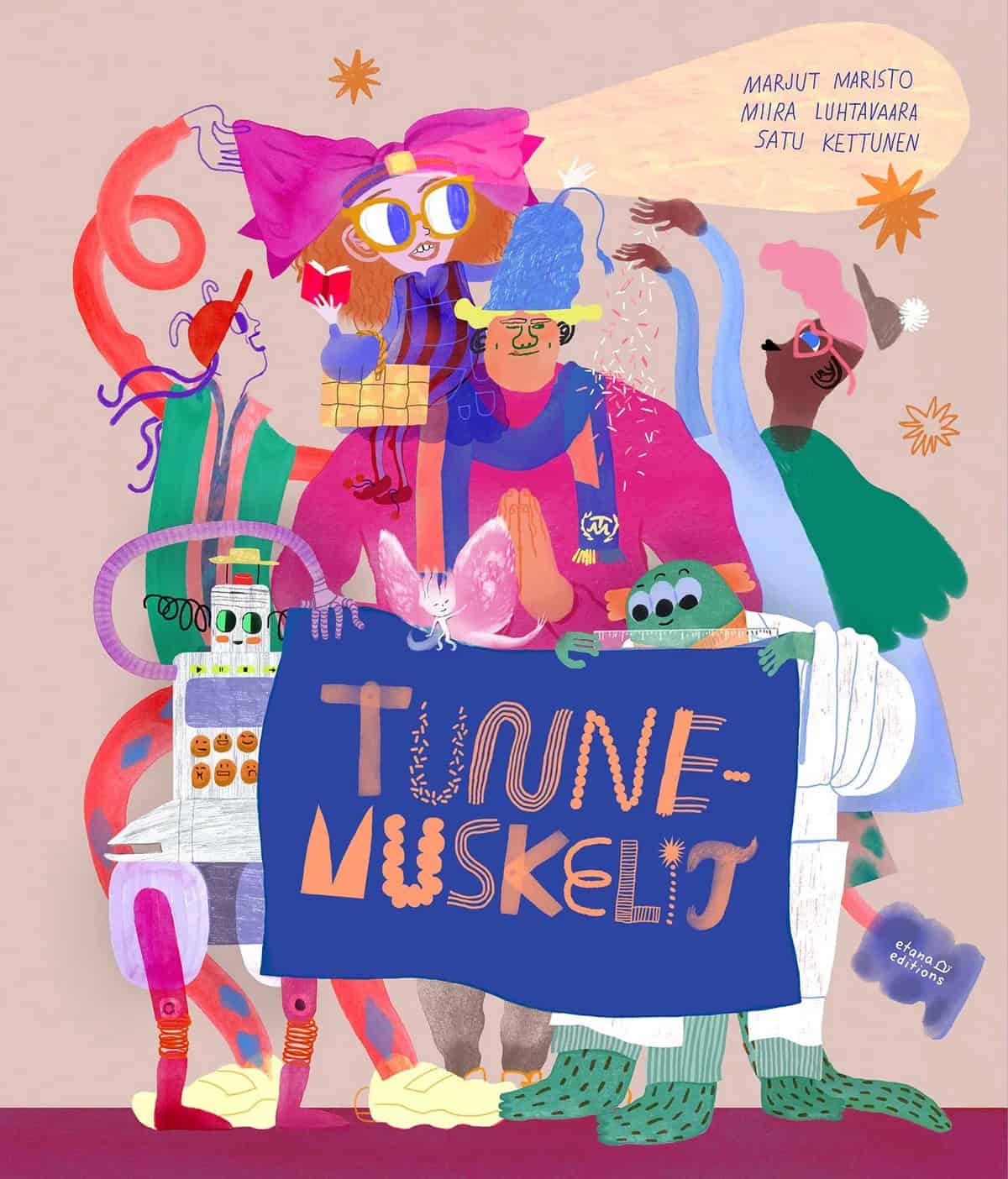 Tunnemuskelit-kirjan kannessa on piirroksia erilaisista oudoista otuksista, ihmismäisistä hahmoista ja robotista pitelemässä isoa kylttiä, jossa lukee kirjan nimi.