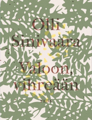 Valoon, vihreään -kokoelman kannessa on yksiväristä vihreää lehtikuviointia ja sen päällä keltaista kuviointia ja kirjan ja kirjailijan nimi ruskealla läpikuultavalla tekstillä.