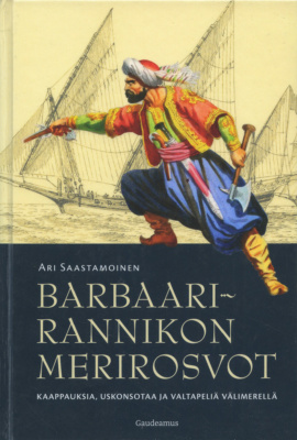 Barbaarirannikon merirosvot -kirjan kannessa on piirros barbareskimerirosvosta, taustallaan piirros laivasta.