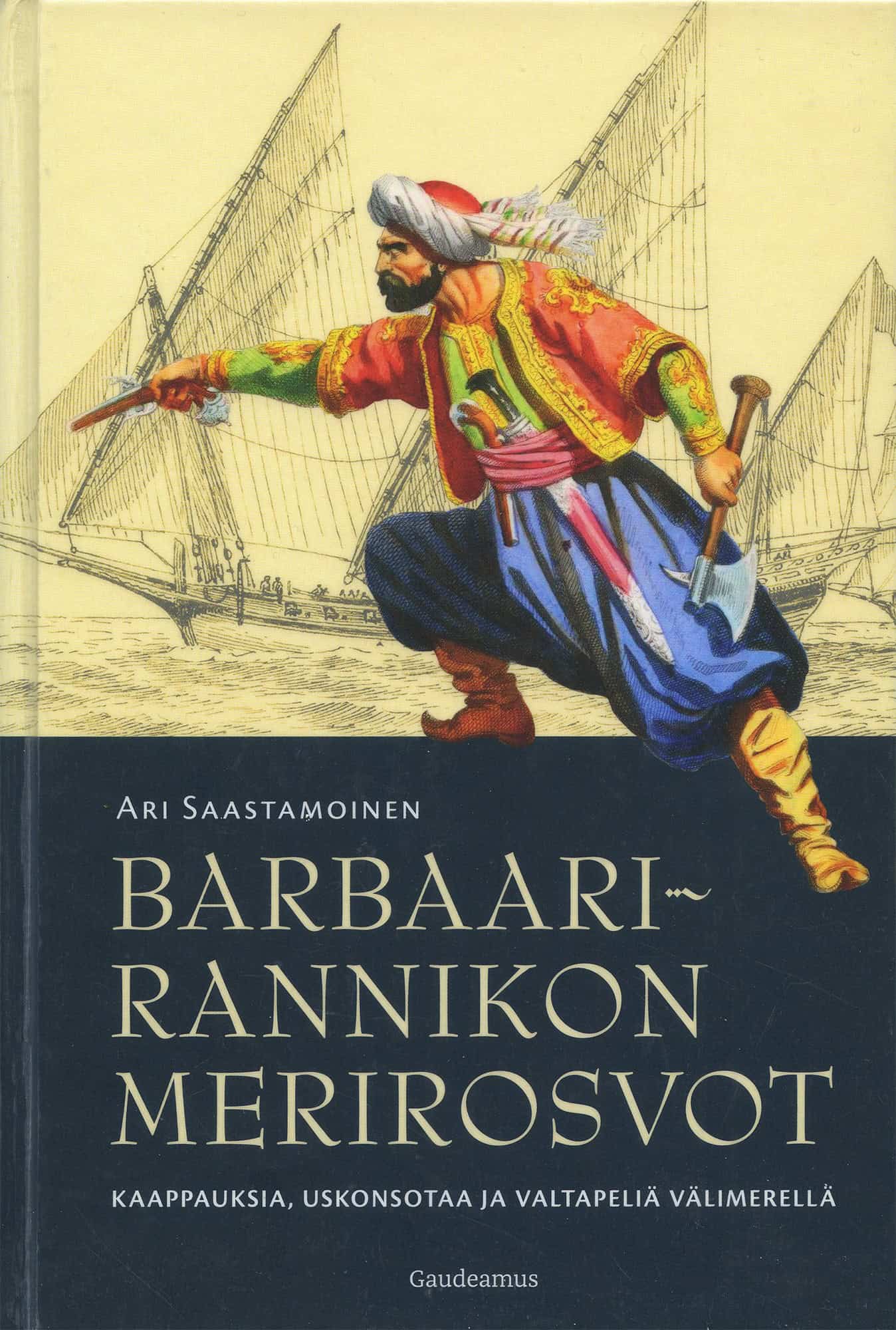 Barbaarirannikon merirosvot -kirjan kannessa on piirros barbareskimerirosvosta, taustallaan piirros laivasta.