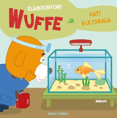 Eläintohtori Wuffe ja Kati Kultakala -kirjan kannessa on piirros Wuffesta tarkastelemassa akvaariota, jossa uiskentelee yksi kultakala.