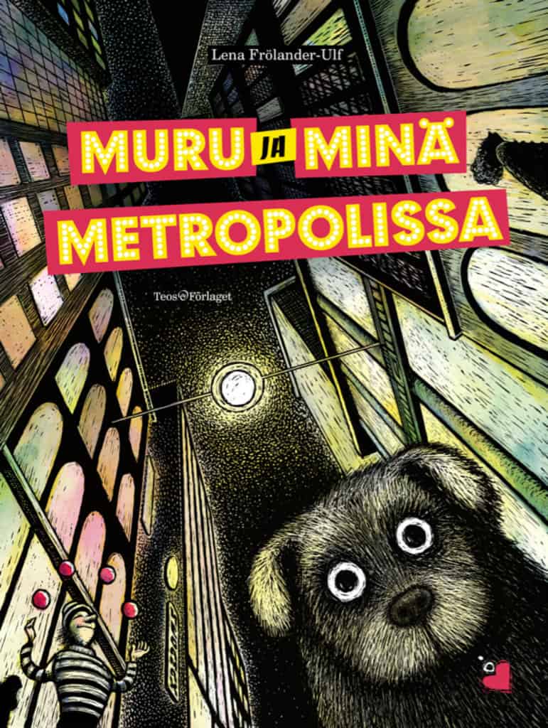 Muru ja minä metropolissa -kirjan kannessa on raapekartonkikuva korkeista taloista maantason perspektiivistä ylöspäin. Pieni koira katselee alaspäin kohti lukijaa. Sivummalla on raitapaitainen hahmo jongleeraamassa palloilla.