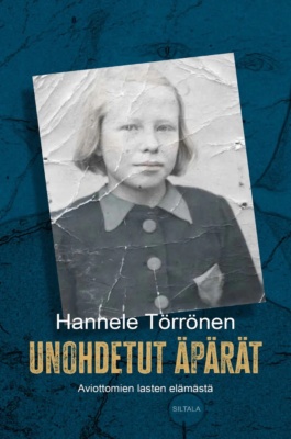 Unohdetut äpärät -kirjan kannessa on pieni mustavalkoinen valokuva lapsesta. Valokuva on rypistynyt ja taittunut.