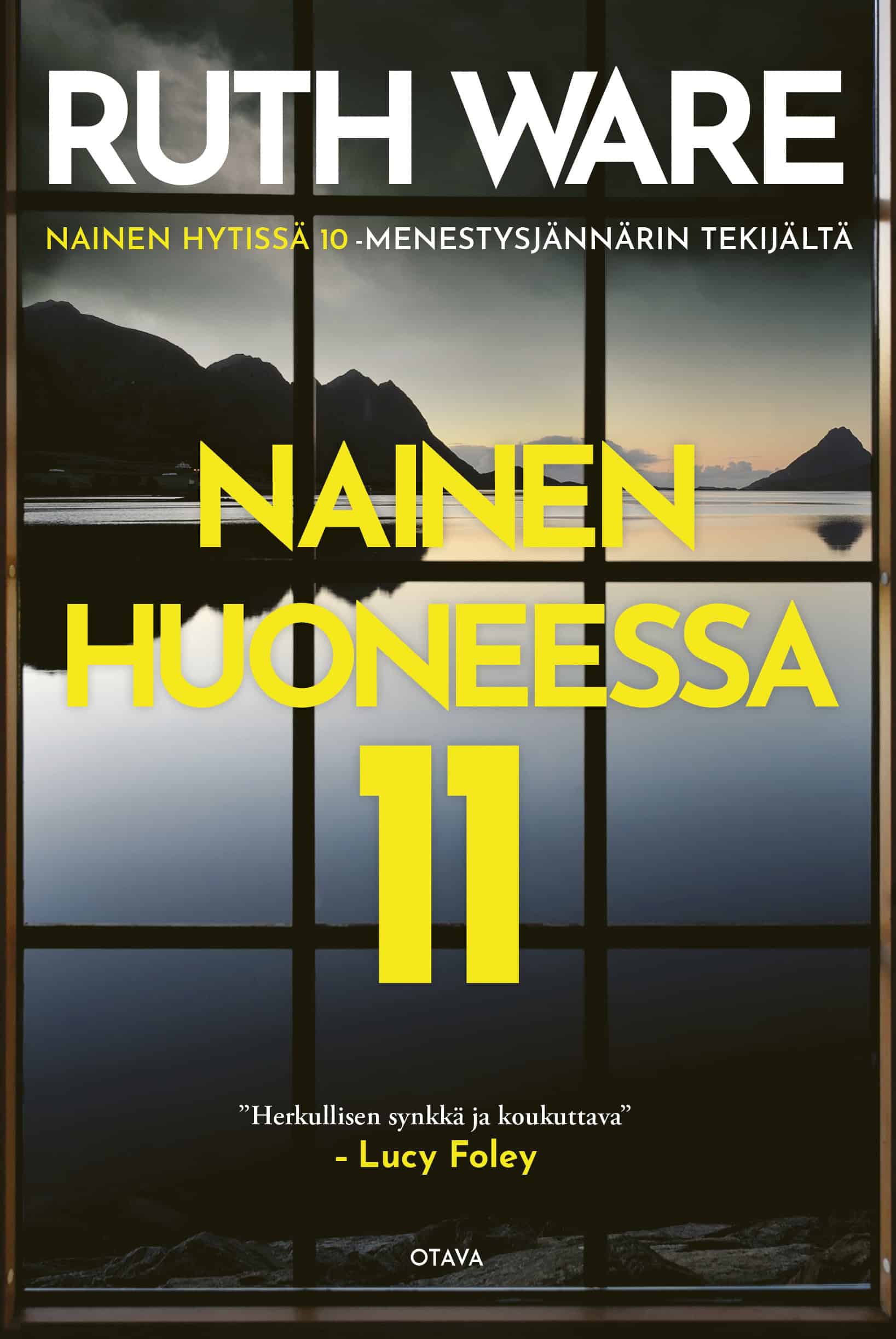 Nainen huoneessa 11 -kirjan kannessa on ikkuna, josta näkyy näkymä tyynelle järvelle.