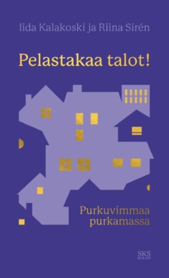 Pelastakaa talot! -kirjan kannessa on sinivioletilla taustalla laventelinvärinen kuvio, josta erottuu eri suuntiin talojen profiileja. Kuvassa on myös kullanvärisiä ikkunaruutuja.