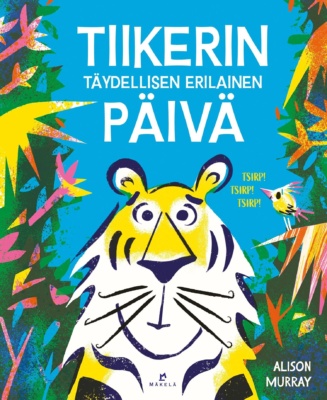 Tiikerin täydellisen erilainen päivä -kirjan kannessa on piirros hölmistyneen näköisestä tiikeristä.