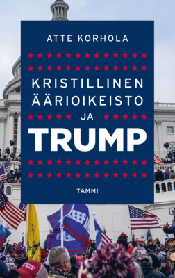 Kristillinen äärioikeisto ja Trump -kirjan kannessa on MAGA-mielenosoittajia Valkoisessa talossa.