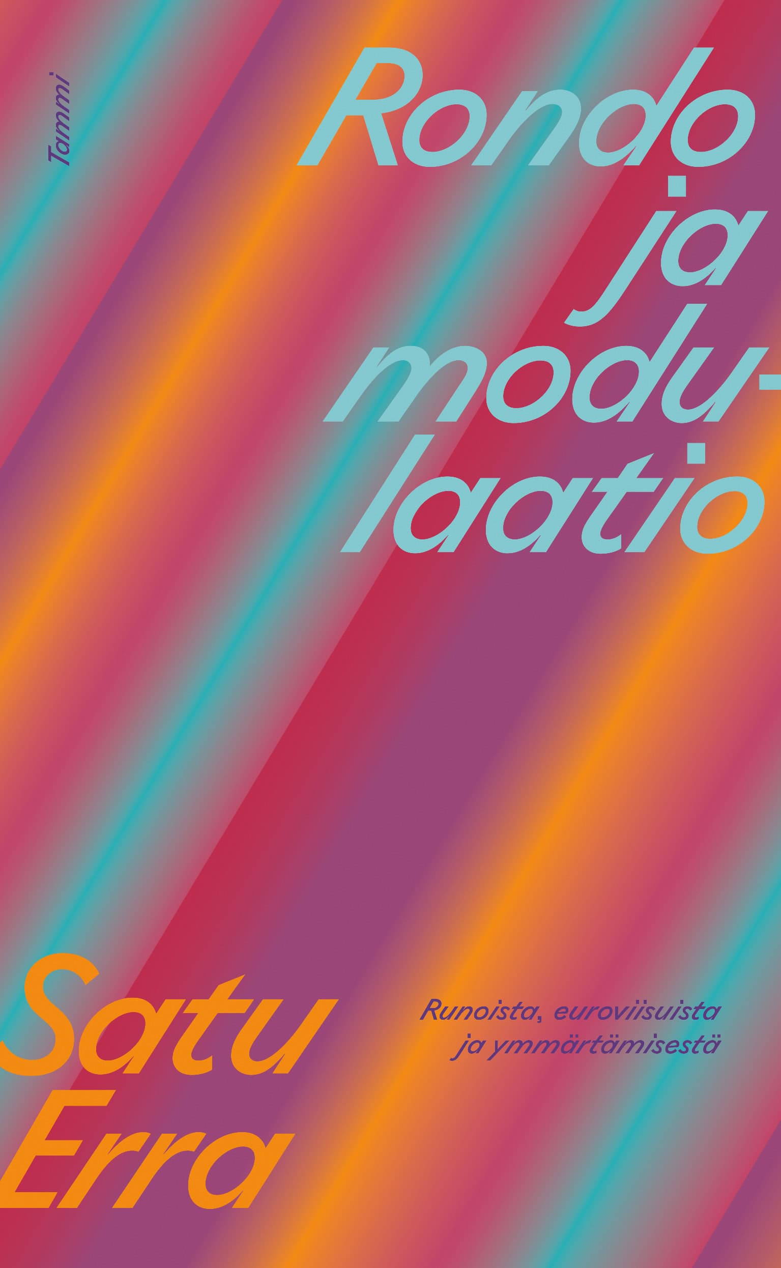Rondo ja modulaatio -kirjan kannessa on oranssin, turkoosin, violetin ja punaisen sävyistä vinoraitakuviota.