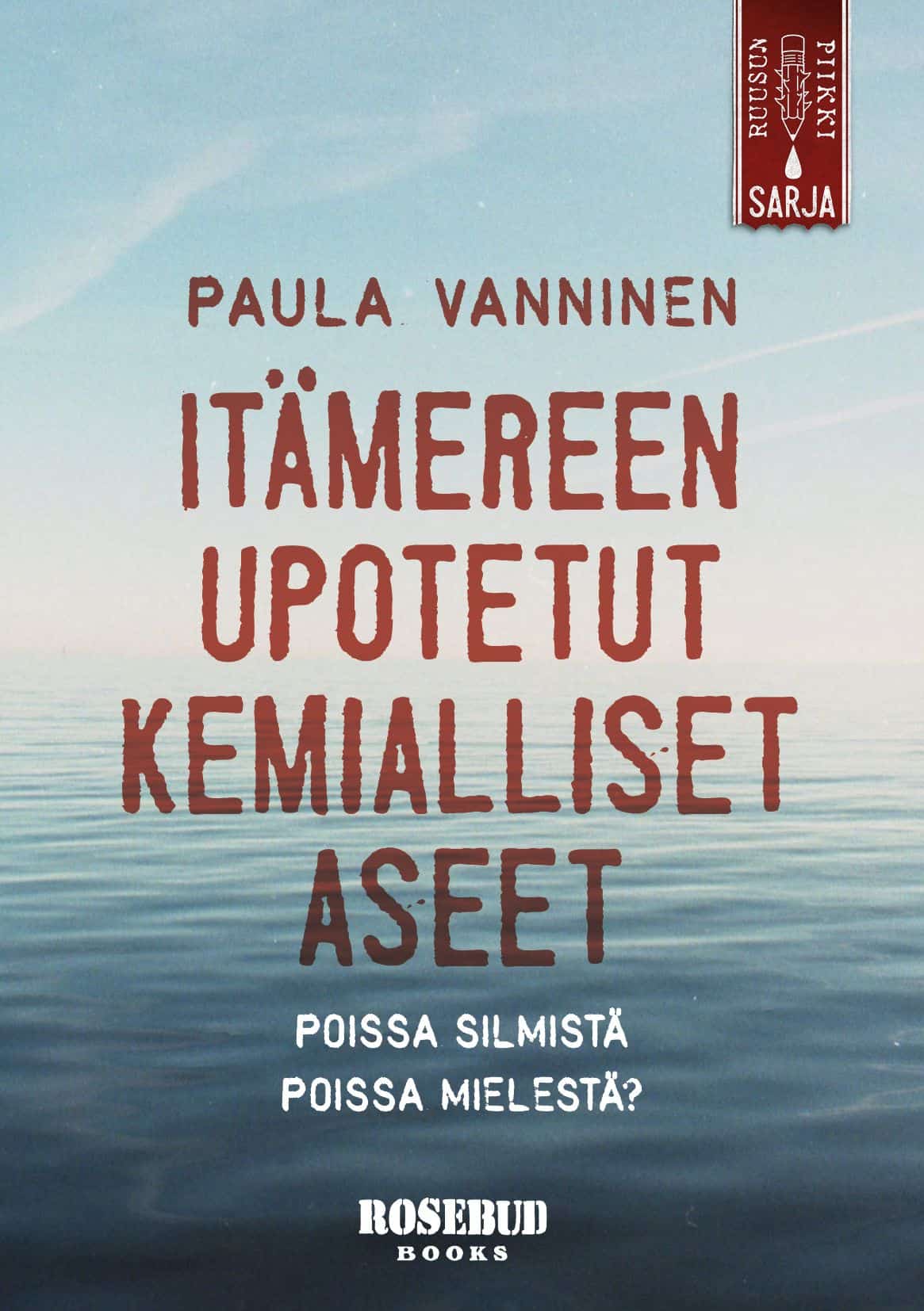 Itämereen upotetut kemialliset aseet -kirjan kannessa on valokuva aavasta merestä.