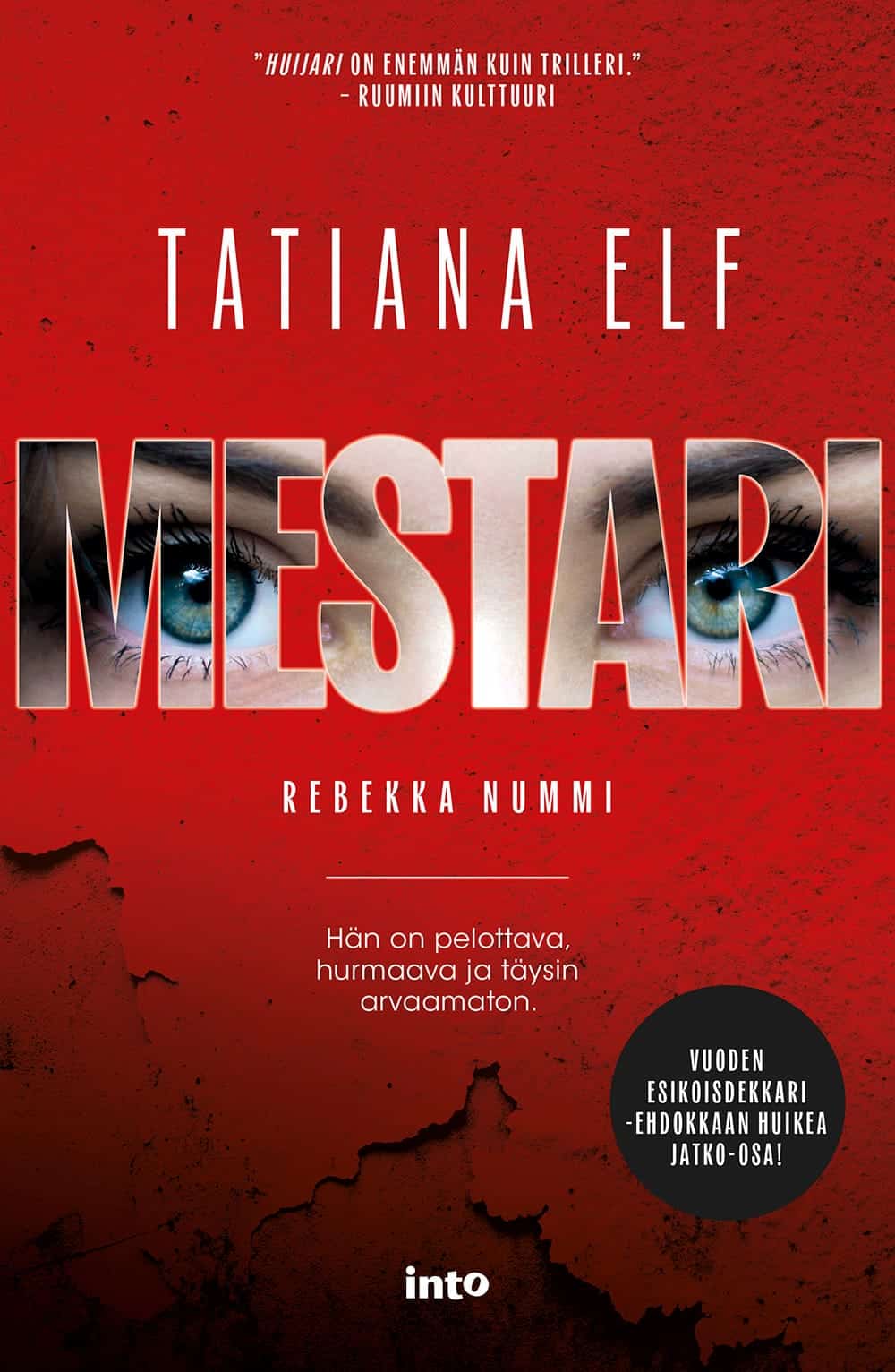 Mestari-kirjan punaisessa kannessa kirjan nimen läpi näkyy naisen silmät, jotka tuijottavat lukijaa.