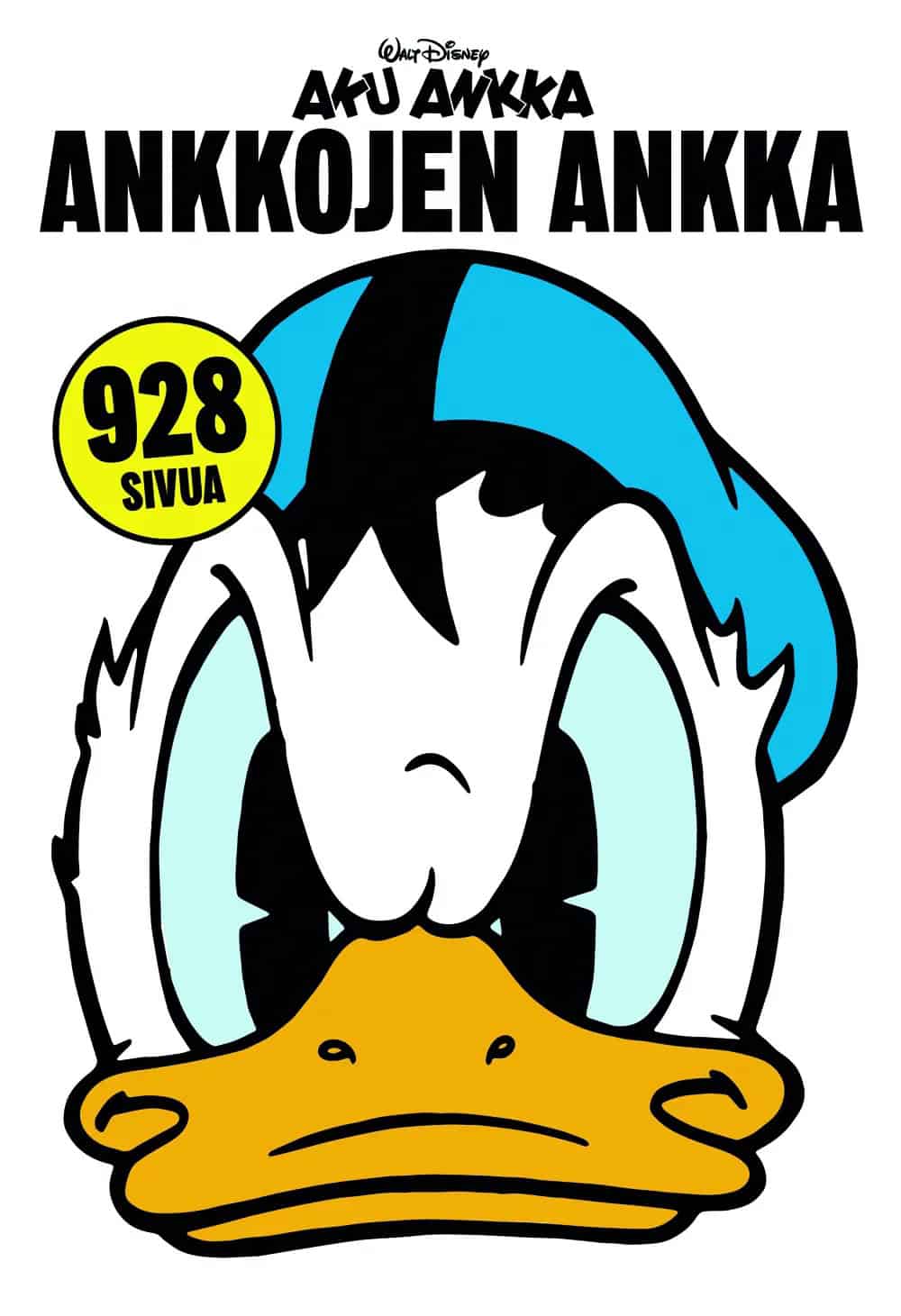 Ankkojen Ankka -kirjan kannessa on piirros Aku Ankan kasvoista katsomassa tuimana suoraan kohti lukijaa.