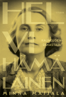 Helvi Hämäläinen, kauneudenrakastaja -kirjan kannessa on keltaiseksi sävytetty mustavalkovalokuva Helvi Hämäläisestä.