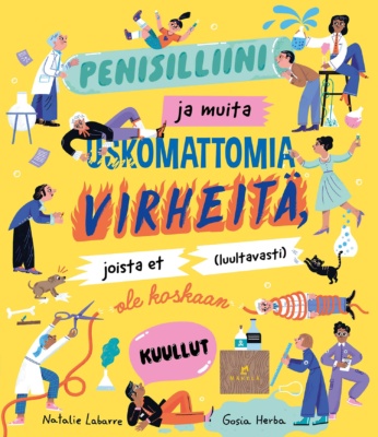 Penisilliini ja muita uskomattomia virheitä joista et (luultavasti) ole koskaan kuullut -kirjan kannessa on piirroksia eri tavoin mokailevista ihmisistä ja eläimistä. Sana "virheistä" on liekeissä, "penisilliini" on koeputken sisällä ja "kuullut" purkkakuplassa.