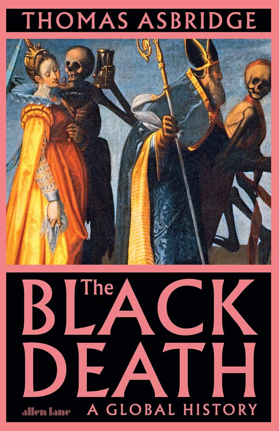 The Black Death -kirjan kannessa on vanha maalaus, jossa luurangot kulkevat aatelisnaisen ja piispan rinnalla.