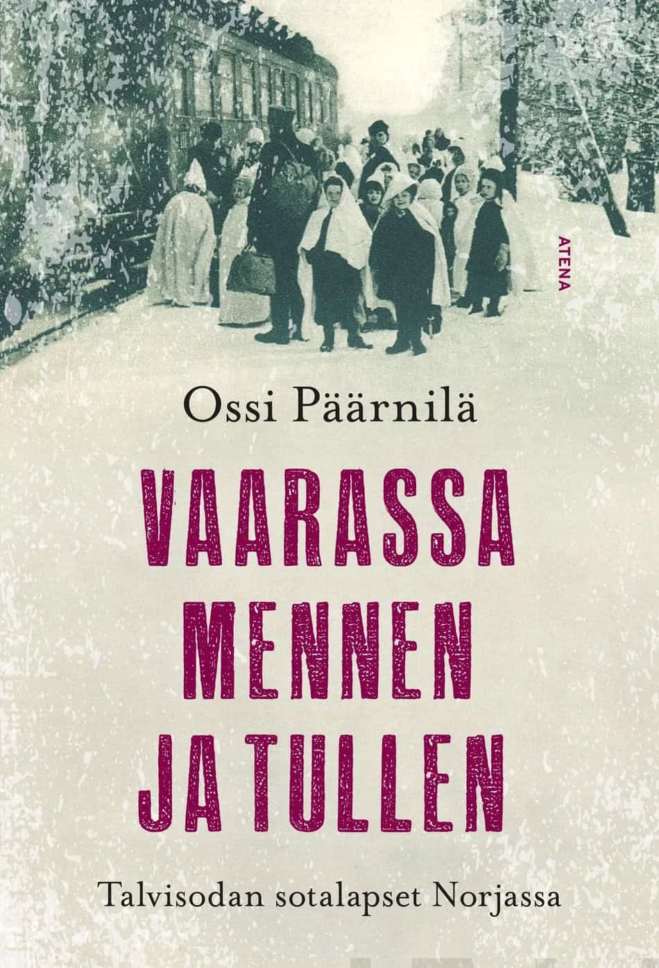 Vaarassa mennen ja tullen -kirjan kannessa on valokuva lumiviittoihin pukeutuneista lapsista, joita lastataan junan kyytiin.