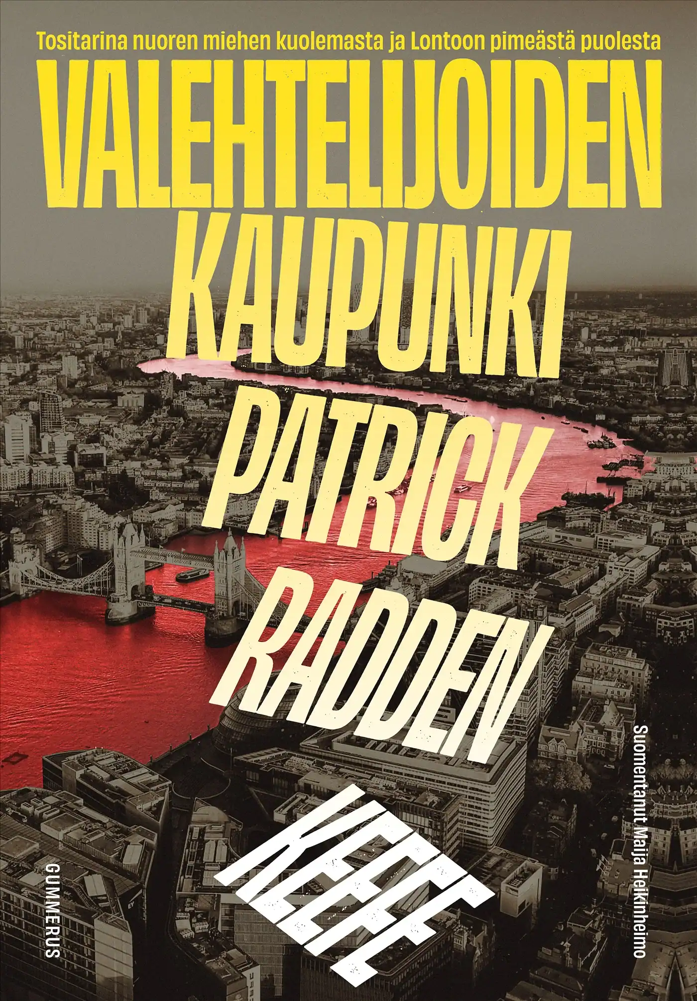 Valehtelijoiden kaupungin kannessa on mustavalkoinen kuva Lontoosta, jossa Thames virtaa verenpunaisena.