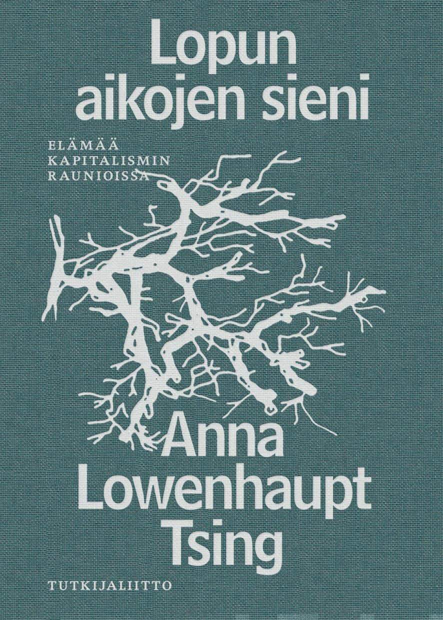 Lopun aikojen sieni -kirjan kansi on harmahtavan vihreää kangasta, jossa on valkoisella kirjan tiedot ja keskellä joku sienirihmastoa ja puun juurakkoa muistuttava sykkyrä.