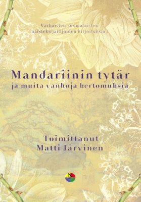 Mandariinin tytär -kirjan kannessa on kellertävänsävyinen kuva, jossa on erilaisia kasvien lehtiä ja oksia.
