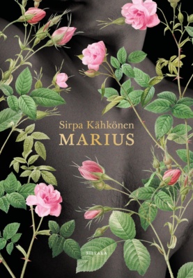 Marius-kirjan kannessa on taustalla mustavalkoinen, tummasävyinen kuva miehen paljaasta rinnasta, ja sen päällä vaaleanpunaisia ruusuja.