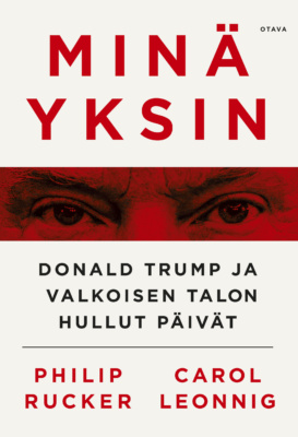 Minä yksin -kirjan kannessa on valkoisella pohjalla kapea punainen raita, jossa näkyy Trumpin silmät.