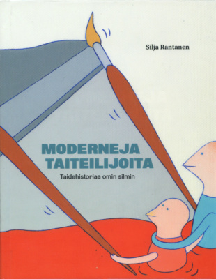 Moderneja taiteilijoita -kirjan kannessa on piirros kahdesta punaisessa nesteessä seisovasta ihmishahmosta, kenties aikuisesta ja lapsesta, jotka maalaavat kantta isoilla siveltimillä.