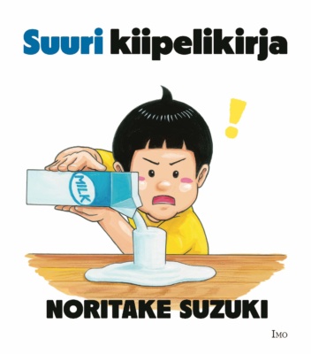 Suuren kiipelikirjan kannessa on piirros pikkupojasta kaatamassa kaksin käsin maitoa purkista lasiin, ja maito valuu yli lasin reunojen ja leviää pöydälle.