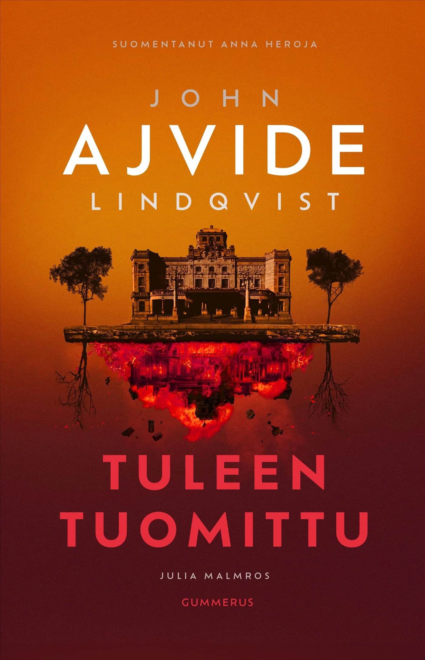 Tuleen tuomittu -kirjan oranssissa kannessa on hieno rakennus, joka heijastuu alapuolelleen liekehtivänä.