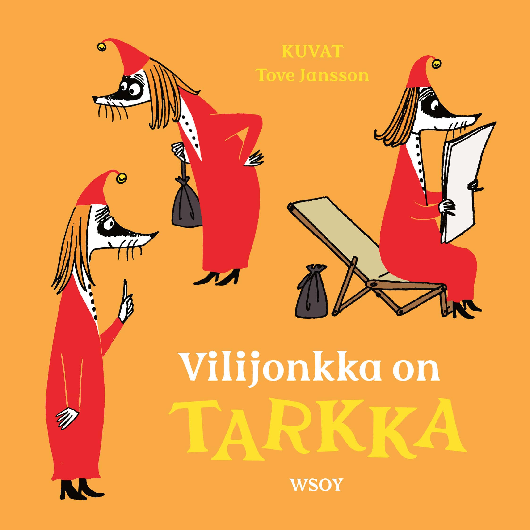 Vilijonkka on tarkka -kirjan oranssissa kannessa on kolme piirrosta Vilijonkasta.