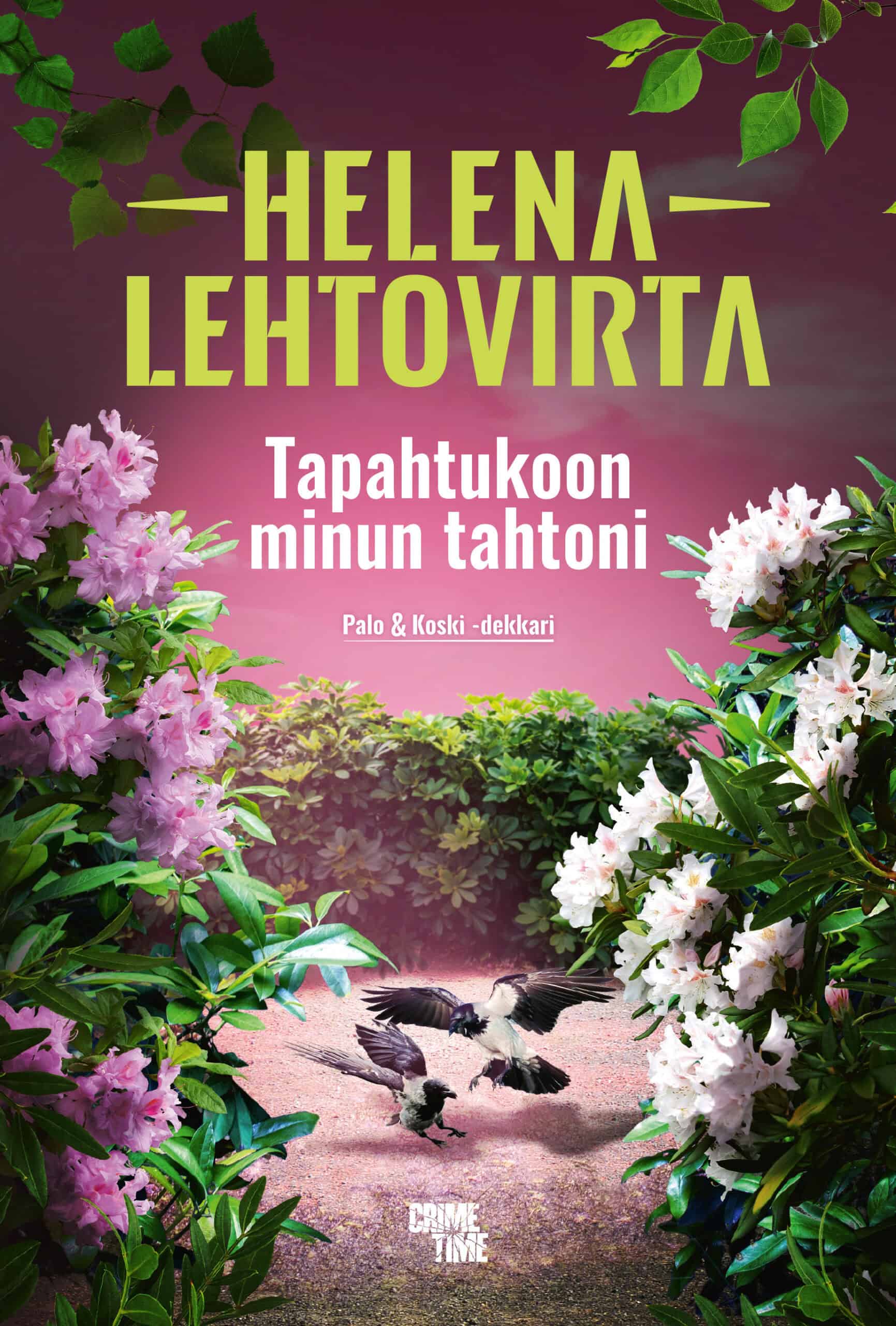 Tapahtukoon minun tahtoni -kirjan kannessa on alppiruusuja ja niiden keskellä kaksi varista. Taivas on vaaleanpunainen.