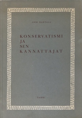 Konservatismi ja sen kannattajat -kirjan kansi on harmaa ja siinä kulkee valkoinen neliskulmainen koristekehys.