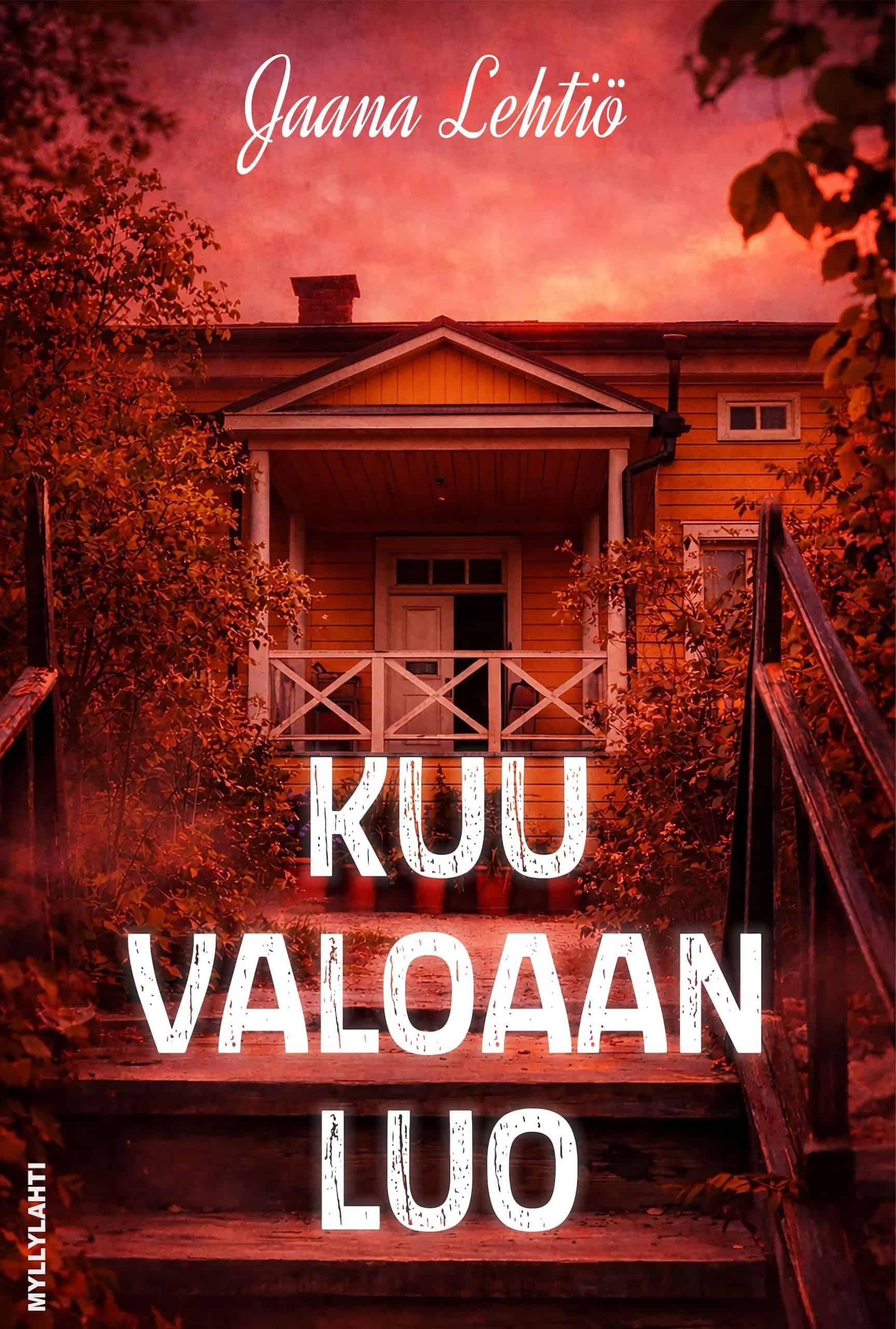 Kuu valoaan luo -kirjan kannessa on punaiseksi värjätty kuva Runebergin kotimuseon portaista ja sisäänkäynnistä.