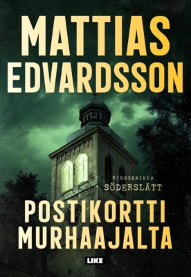 Postikortti murhaajalta -kirjan kannessa on synkkää taivasta vasten kuvattu kellotorni.