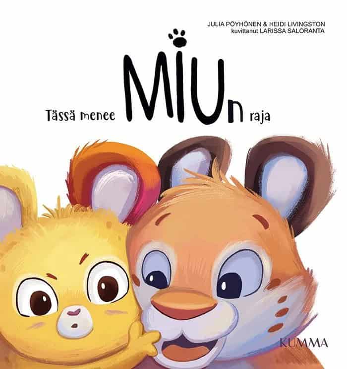 Tässä menee Miun raja -kirjan kannessa on piirros liikeri Miusta ja pikkusisaruksesta.
